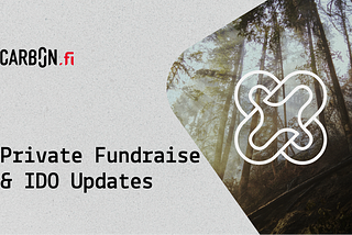 Carb0n.fi Private Fundraise & Public IDOs Update