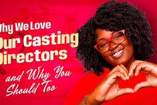 We ❤ our casting directors