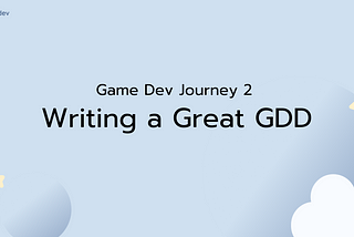 📝 Game Dev Journey 2 — Writing a Great Game Design Document