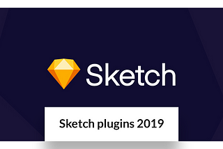 Sketch plugins 2019 — Melhorando seu Workflow