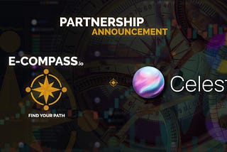 Partnership Announcement : E-Compass x Celest DEX