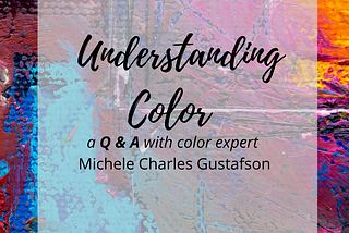 Q & A: Understanding Color