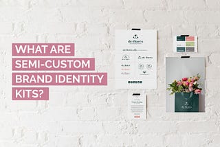 What are Semi-Custom Brand Kits?