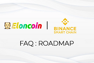 Eloncoin — FAQ : Roadmap