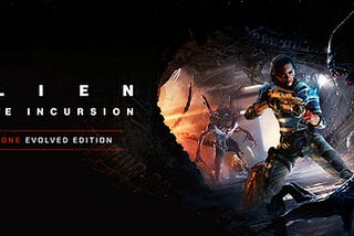 Alien: Rogue Incursion Evolved Edition Part One Review