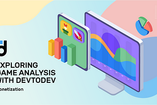 Exploring Game Monetization Analysis with Devtodev
