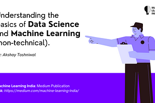 Understanding Basics of Data Science and Machine Learning (non-technical)