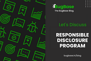 Responsible Disclosure Program: A Key Element of Cybersecurity