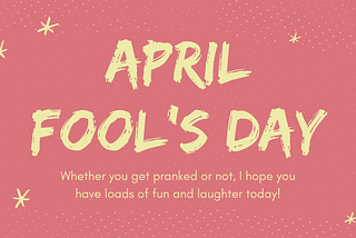 April Fool’s Day 2023: Popular Pranks and Creative Ideas
