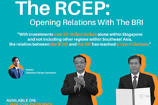 The RCEP, Opening New Relations With The BRI
