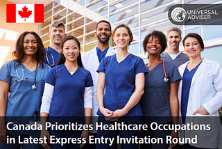 Canada Prioritizes Healthcare Occupations in Latest Express Entry Invitation Round