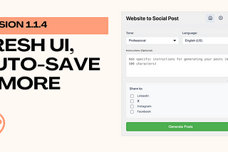 New for 2025: Website to Social Post v1.1.4 — Fresh UI, Auto-Save & More