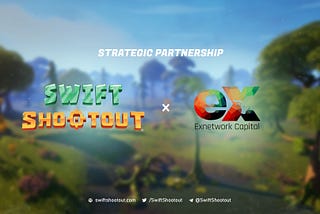 Strategic Partnership : Swift Shootout x Exnetwork Capital