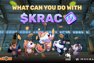 How are NFTs and $KRAC tokenomics help you to rule Krabots?