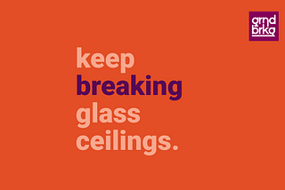 #BreakGlassCeilings from Groundbreaking.Africa