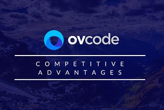 OVCODE Competitive Advantages