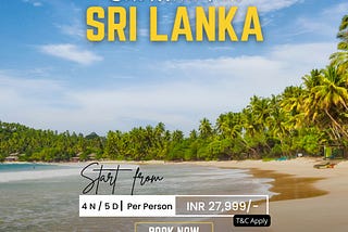 Deals On Sri Lanka Tour Packages | Sri Lanka Tourism