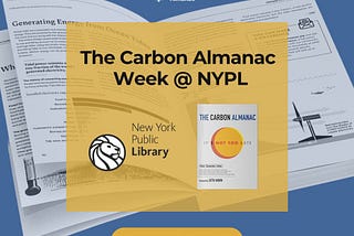 The Carbon Almanac Week @ NYPL