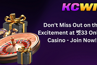 Don’t Miss Out on the Excitement at 벳33 Online Casino — Join Now!