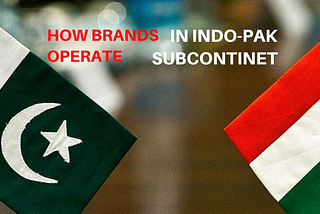 Brand Names are Adopted and Closely linked in India and Pakistan?