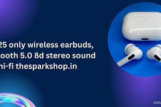 rs 125 only wireless earbuds, bluetooth 5.0 8d stereo sound hi-fi thesparkshop.in