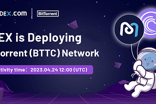 MDEX is deploying BTTC Network and launching multiple activities with a total reward of $180,000