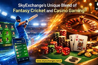 SkyExchange’s Unique Blend of Fantasy Cricket and Casino Gaming