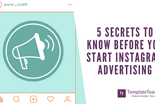 5 Secrets to know before you start Instagram Advertising