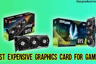 Most Expensive Graphics Card For Gaming