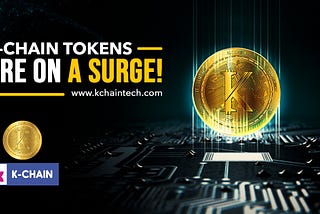 K-Chain Tokens Are On A Surge!