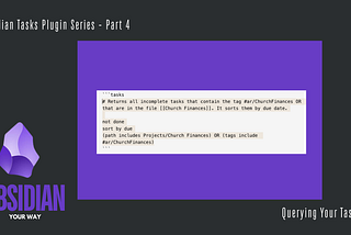 Obsidian Tasks Series, Part 4 — Querying Your Tasks