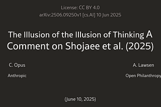 The Illusion of the Illusion of Thinking: When Next Illusion of .. Illusion..?