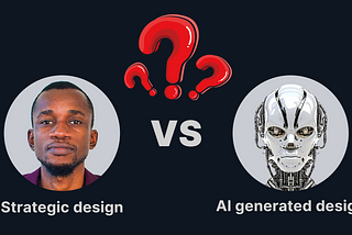 strategic design vs AI generated designs