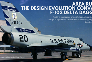 Area Rule: The Design Evolution Convair F-102 Delta Dagger
