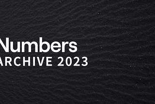 Preserving Digital History: Numbers Archive 2023 — A Journey Through 2023