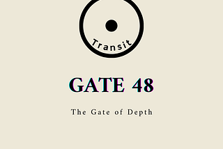 ☀️ Transiting Gate 48 : Trusting the Well of Wisdom Within
