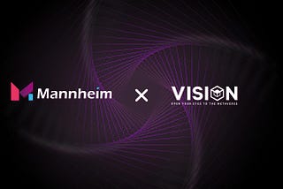 Mannheim Announces Partnership with Vision Chain