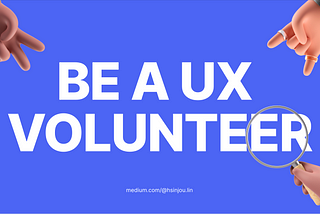 How to be a UX design volunteer