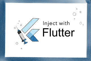 Flutter Stories — Dependency Injection with injectable and getIt