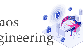 Getting Started with Chaos Engineering