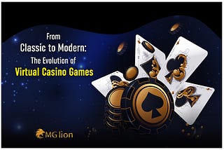 From Classic to Modern: The Evolution of Virtual Casino Games