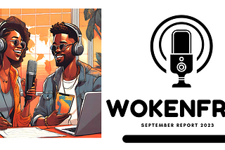 WokeNFree September Report (2023)