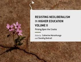 Book Review: Resisting Neoliberalism in Higher Education Volume 2: Prising Open the Cracks