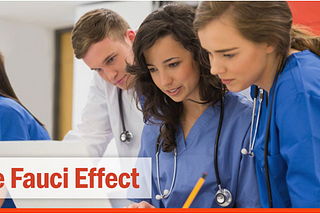 The Fauci Effect — A New Generation of Healers