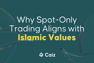 Why Spot-Only Trading Aligns with Islamic Values