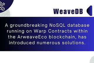 UNLEASHING WEB3’s LIMITLESS POSSIBILITIES WITH WEAVEDB