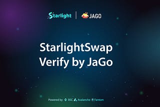 🔒 StarlightSwap verify by JaGosafer