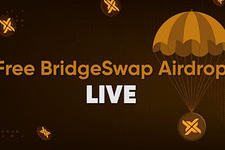 Bridgeswap Announces Massive $BRIS Airdrops