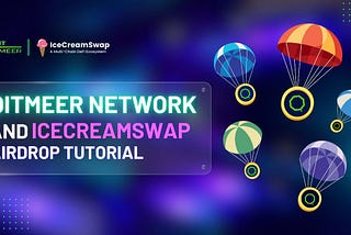 Qitmeer Network & IceCreamSwap Airdrop Tutorial