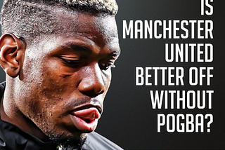 Paul Pogba: Is he worth fighting for?